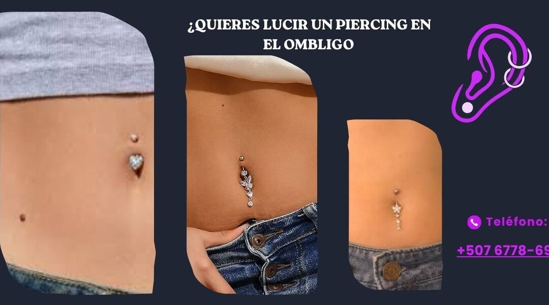 ¿Quieres lucir un piercing en el ombligo